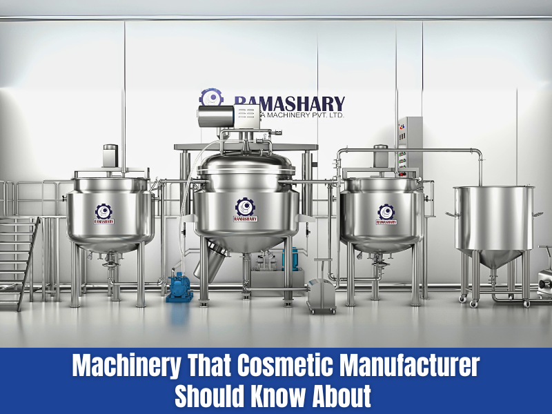 Machinery that Cosmetic Manufacturers Should Know About