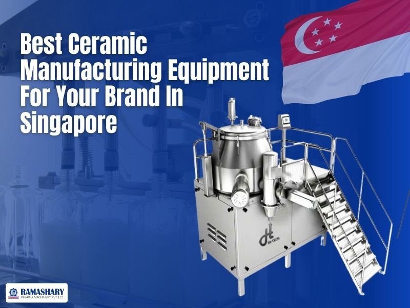 Best Ceramic Manufacturing Equipment For Your Brand In Singapore