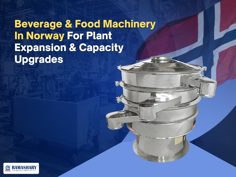 Beverage & Food Machinery In Norway For Plant Expansion & Capacity Upgrades
